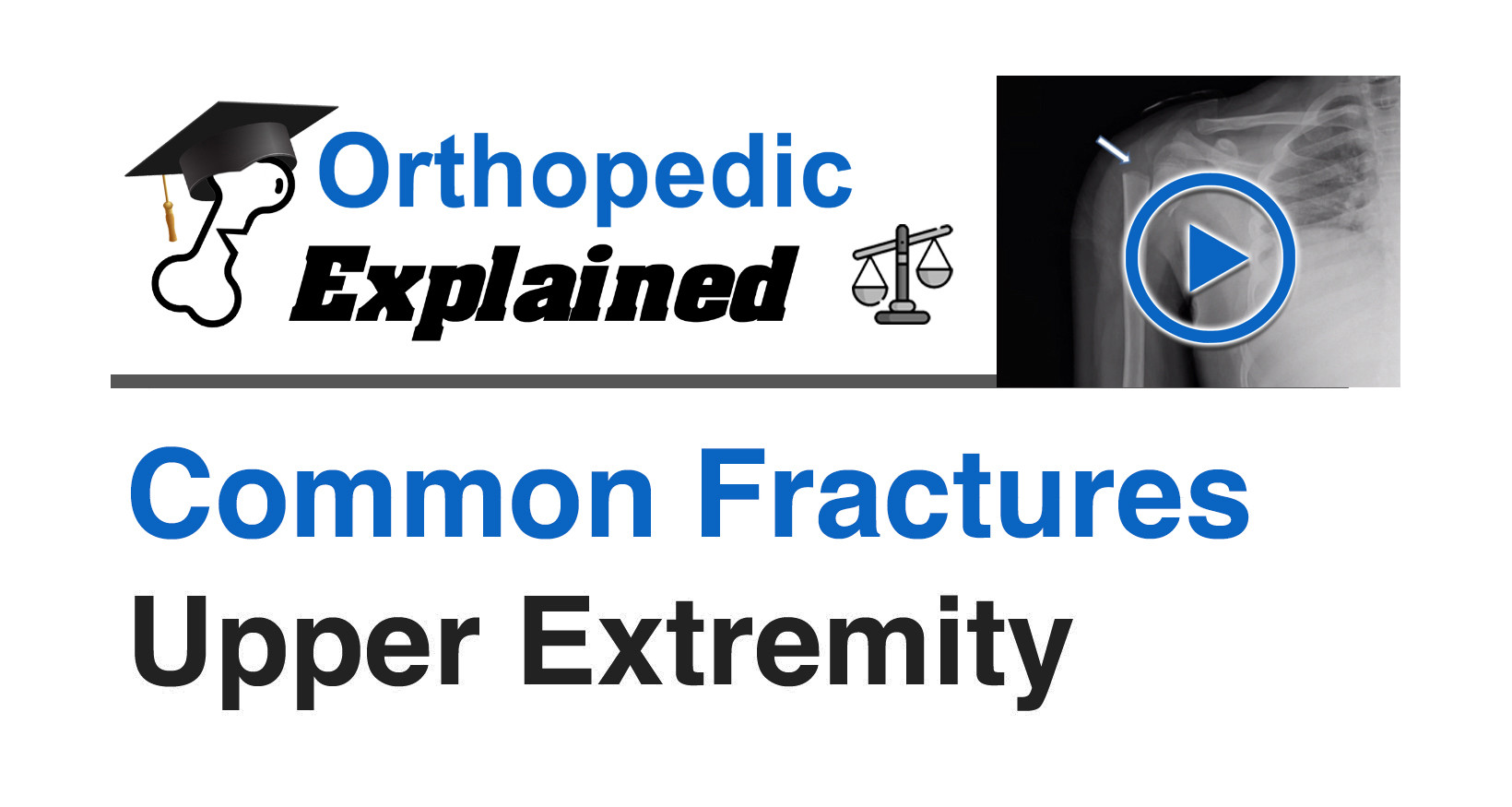 (EE) Common Fractures of the Upper extremity (Law)